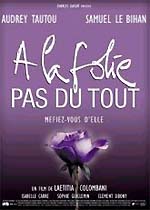 A LA FOLIE PAS DU TOUT